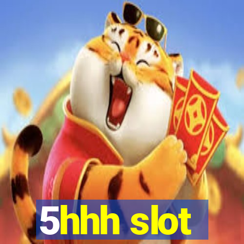 5hhh slot